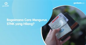 Bagaimana Cara Mengurus STNK yang Hilang? Begini Prosedur & Syaratnya