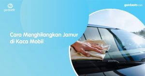 Begini Cara Menghilangkan Jamur di Kaca Mobil