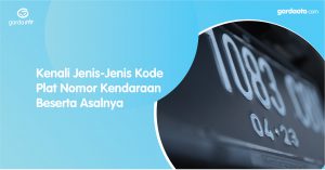 Kenali Jenis-Jenis Kode Plat Nomor Kendaraan Beserta Asalnya