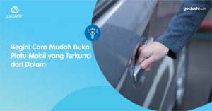 Begini Cara Mudah Buka Pintu Mobil yang Terkunci dari Dalam