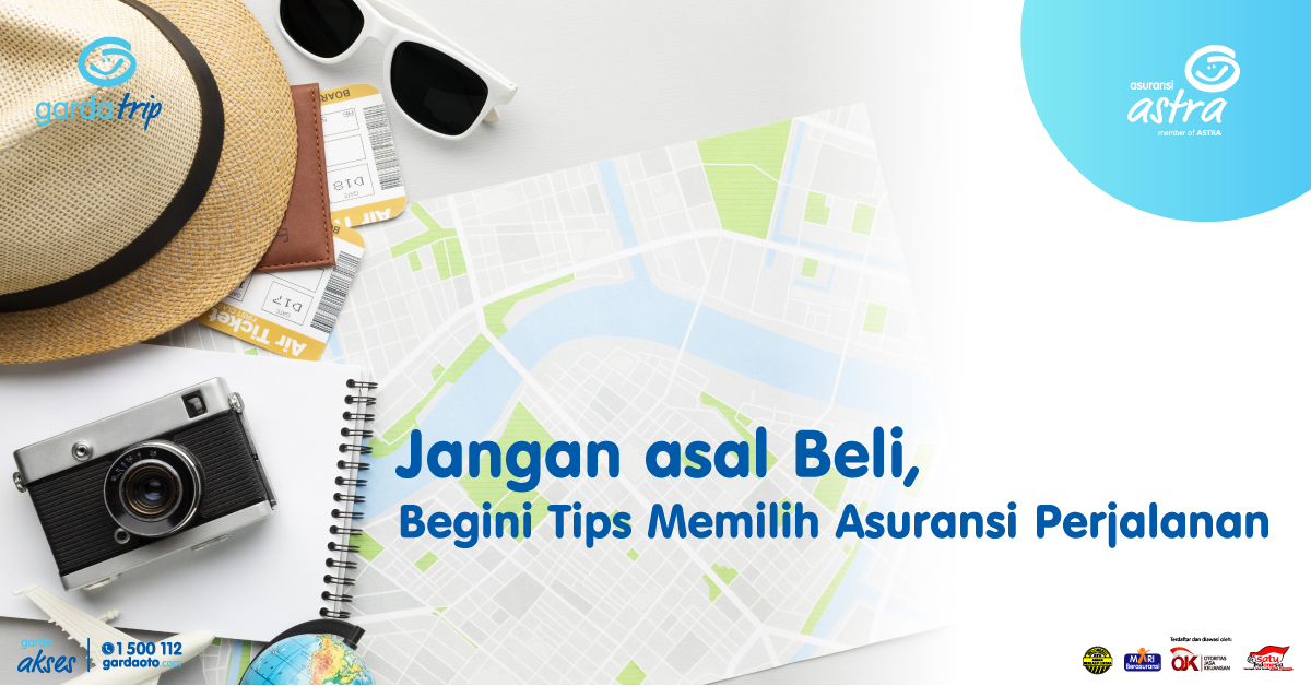 Jangan Asal Beli, Begini Tips Memilih Asuransi Perjalanan 