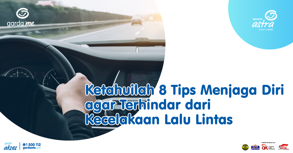 Ketahuilah 8 tips menjaga diri agar terhindar dari kecelakaan lalu lintas