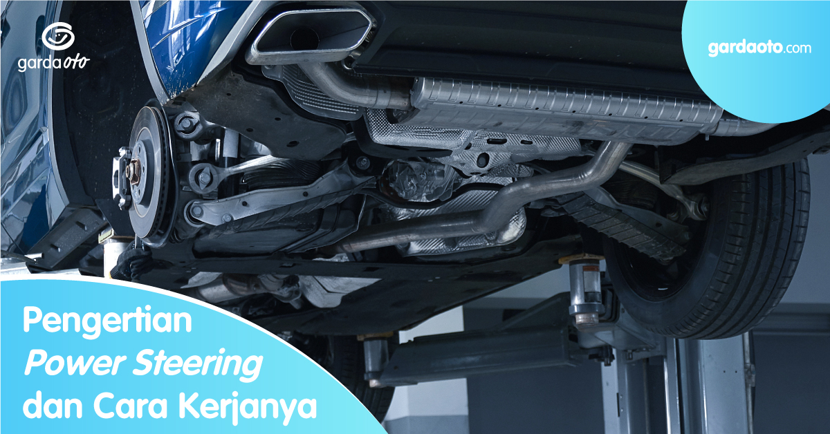 Pengertian Power Steering dan Cara Kerjanya