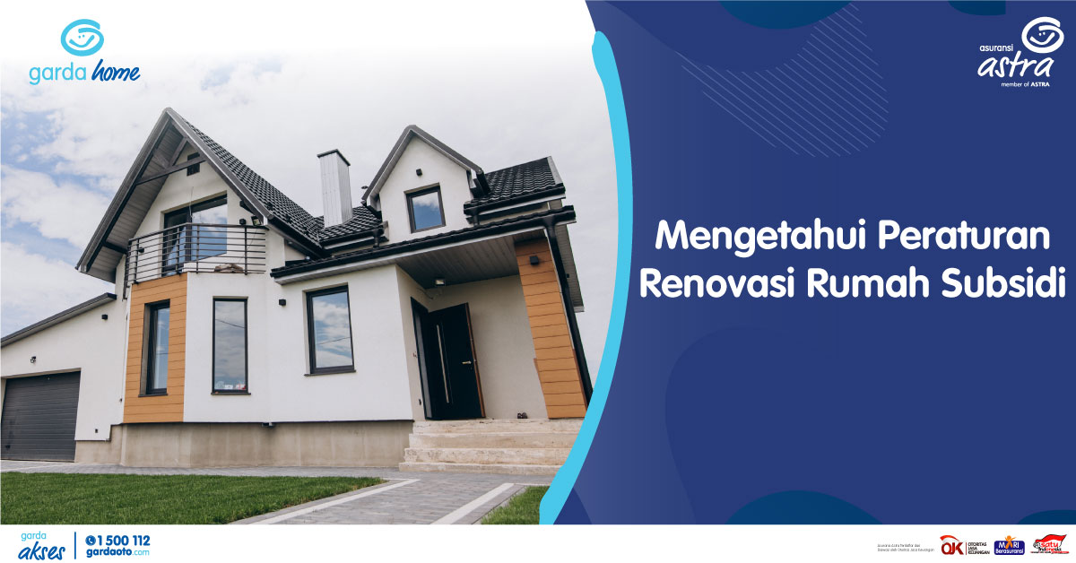 Mengetahui Peraturan Renovasi Rumah Subsidi