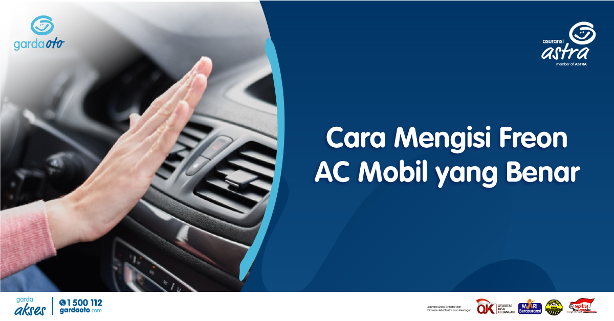 Cara Mengisi Freon AC Mobil yang Benar